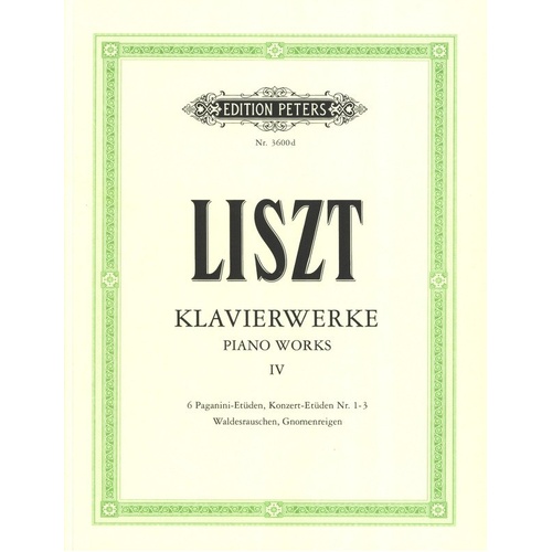 Piano Works Vol 4: Paganini Studies & Concert Etudes by Franz Liszt, Edited by Emil von Sauer, Edition Peters