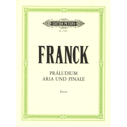 Franck - Prelude, Air and Finale Op. 23 for Piano Solo, Edition Peters