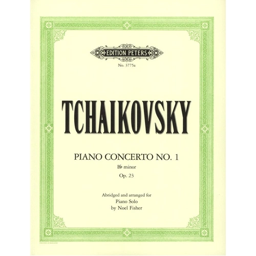 Tchaikovsky Piano Concerto No. 1 Op. 23 Abridged Solo Edition by Noel Fisher