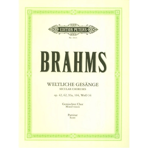 Brahms 35 Secular Choruses Op. 42, 62, 93a, 104, WoO 34 Choral Score Edition Peters