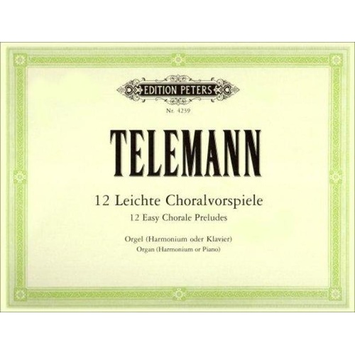 Telemann - 12 Easy Chorale Preludes Without Pedals for Organ
