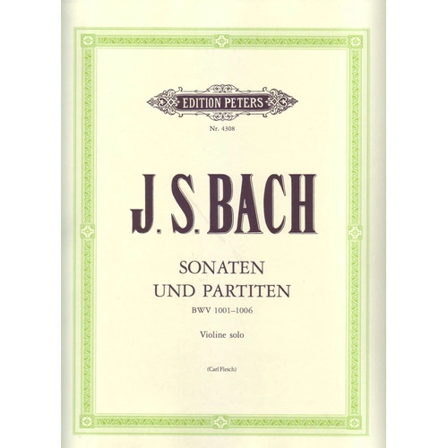 Bach Sonatas and Partitas BWV 1001-1006 for Violin, Edited by Carl Flesch, C.F. Peters, 105 Pages, Solo Book with Performance Notes
