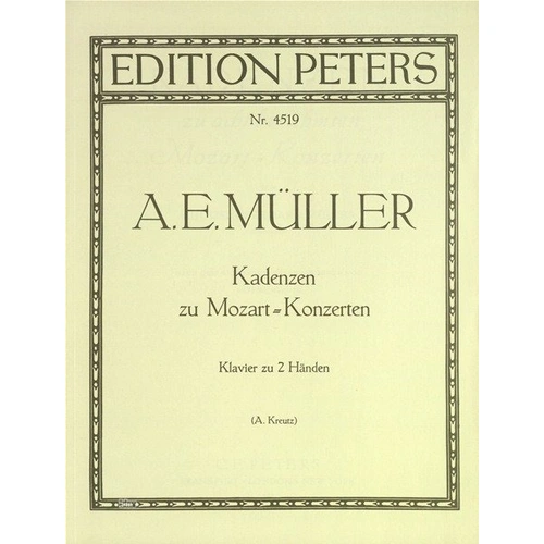 Cadenzas to Mozart's Concertos for 2 Pianos 4 Hands by August Eberhard Muller