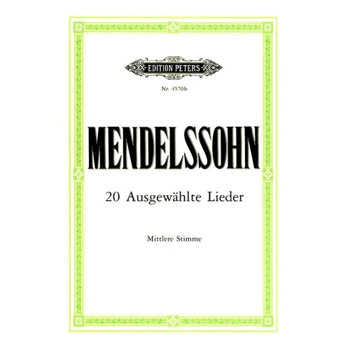 Mendelssohn - 20 Selected Songs for Medium Voice Vocal Score by Edition Peters