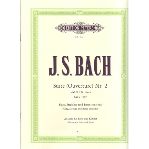 Bach - Suite B Minor BWV 1067 for Flute and Piano, Edited by Erich List & Johannes Weyrauch, Edition Peters