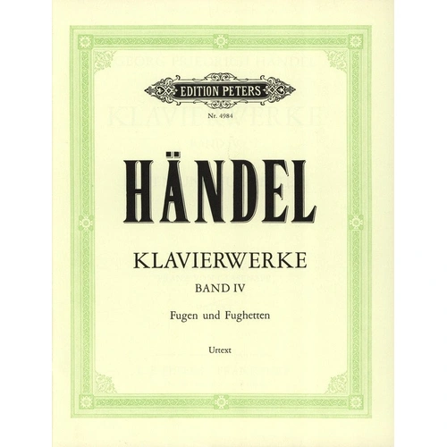 Keyboard Works Vol. 4 by George Frideric Handel, Edited by Franz von Glasenapp, Piano Solo, Edition Peters