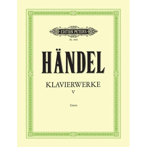 Keyboard Works Vol. 5 by George Frideric Handel for Piano Solo