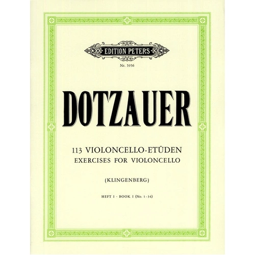 Dotzauer 113 Exercises Vol 1 Nos 1-34 for Cello, Edited by Klingenberg, Edition Peters