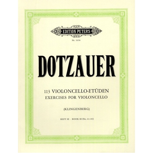 Dotzauer - 113 Exercises Vol 3 Nos 63-85 for Cello, Edited by Klingenberg, Edition Peters