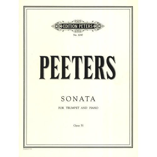 Flor Peeters Sonata in B Flat Op. 51 for Trumpet and Piano, Published by Edition Peters