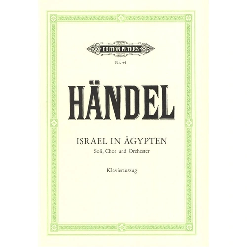 Handel - Israel in Egypt Vocal Score, Edition Peters, 168 Pages, Choral Oratorio