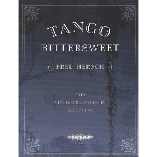 Hersch - Tango Bittersweet for Cello/Piano, Edition Peters, 28 Pages