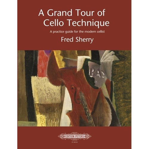 Fred Sherry - A Grand Tour of Cello Technique, 148 Pages, Edition Peters