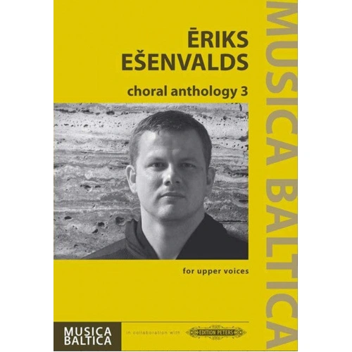 Choral Anthology 3 - SSAA/Choral Score by Eriks Esenvalds - Peters EP72682