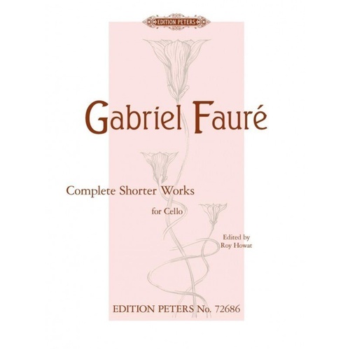 Faure Complete Shorter Works for Cello