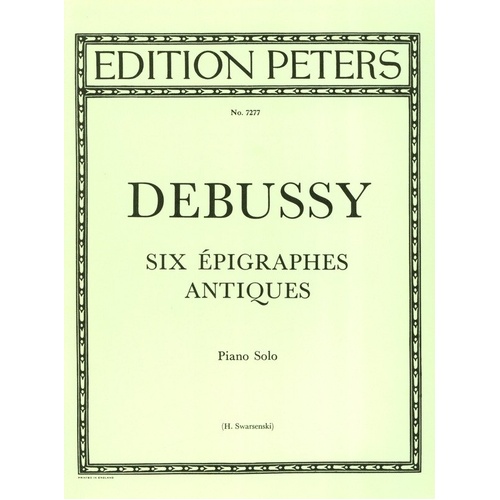 Claude Debussy - 6 Epigraphes Antiques for Piano Solo, Edited by Hans Swarsenski, Edition Peters