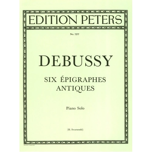 Debussy's 6 Epigraphes Antiques for Piano Solo, Edited by Hans Swarsenski, Published by Edition Peters