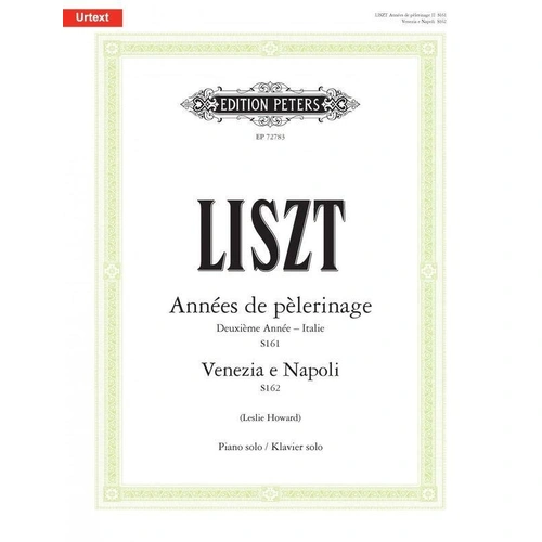 Annees de Pelerinage - Italie/Venezia e Napoli by Franz Liszt, Edition Peters, Piano Solo, 124 Pages