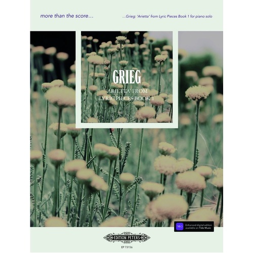 Grieg: Arietta from Lyric Pieces Book 1 - Edition Peters Piano Solo, 12 Pages, More Than The Score Series