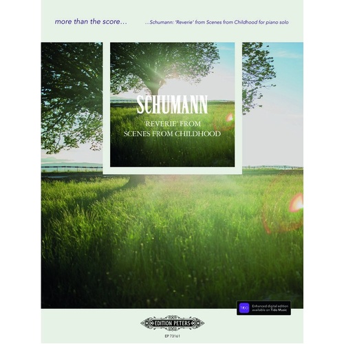 Schumann: Reverie from Scenes from Childhood - Piano Solo Score with Masterclass and Biography, Edition Peters Series