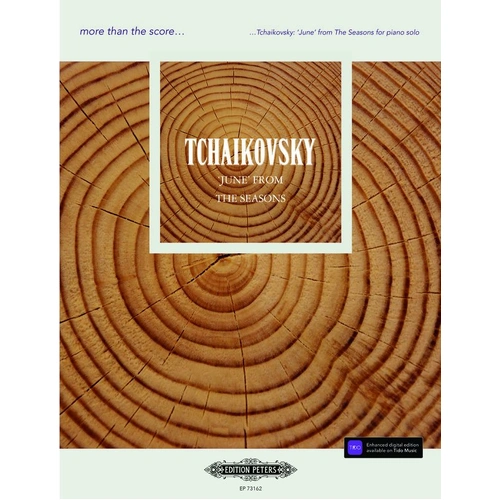 Tchaikovsky: June from The Seasons - More Than The Score, Piano Solo, 12 Pages, Edition Peters