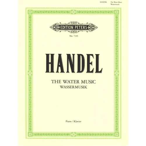 Handel - The Water Music for Piano Solo, Arranged by Arthur Campbell, Edition Peters, 1 Page