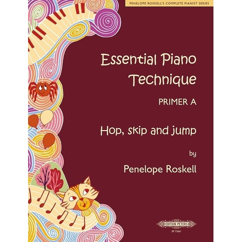 Essential Piano Technique Primer A: Hop Skip and Jump by Penelope Roskell