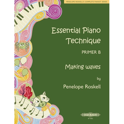 Essential Piano Technique Primer B: Making Waves by Penelope Roskell