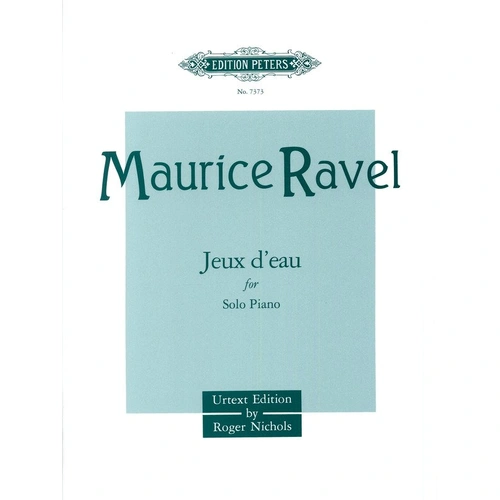 Ravel - Jeux d'Eau for Piano Solo Urtext Edition Nichols