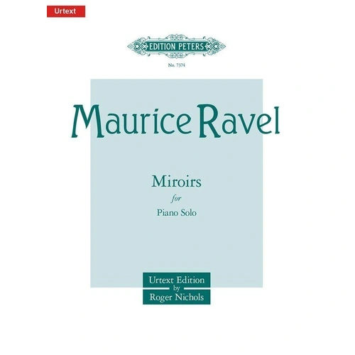 Ravel - Miroirs Complete Urtext Edition for Solo Piano by Edition Peters