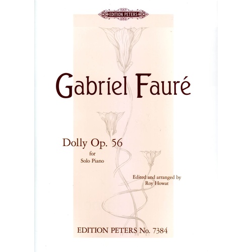 Faure - Dolly Suite Op. 56 for Solo Piano, Edited by Roy Howat