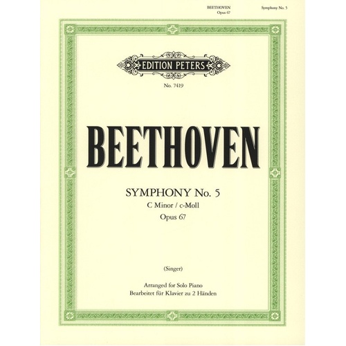 Beethoven Symphony No. 5 in C Minor Op. 67 Piano Solo Arranged by Otto Singer
