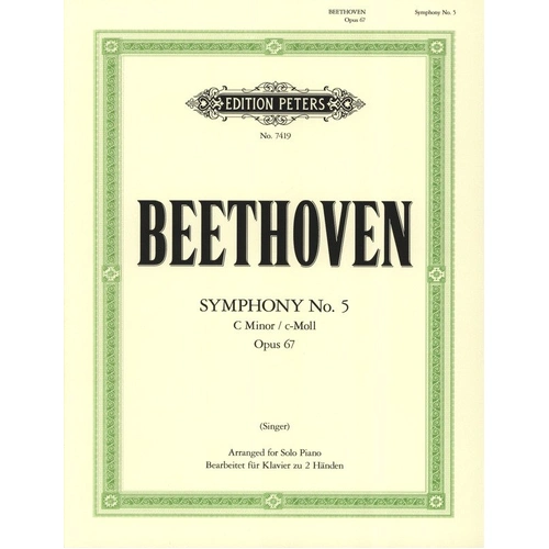 Beethoven Symphony No. 5 C Minor Op. 67 Piano Solo Arranged by Otto Singer