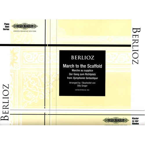 March to the Scaffold from Symphony Fantastique for Piano Duet by Hector Berlioz, Arranged by Otto Singer, Edition Peters