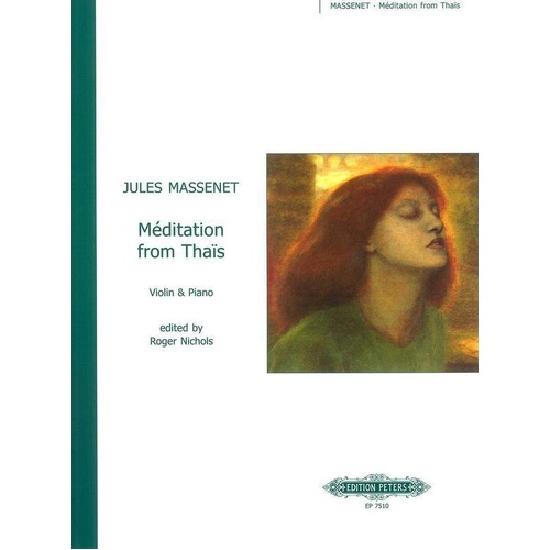 Massenet - Meditation from Thais for Violin and Piano, Edited by Roger Nichols, Edition Peters