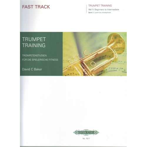 Fast Track Trumpet Training Vol 1 by David C. Baker, 52 Pages, Edition Peters
