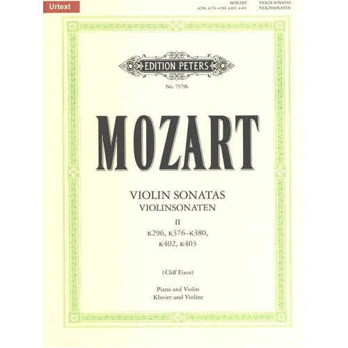 Mozart Sonatas Vol 2 Nos 7-12 K296 K376-K380 for Violin and Piano Edited by Cliff Eisen