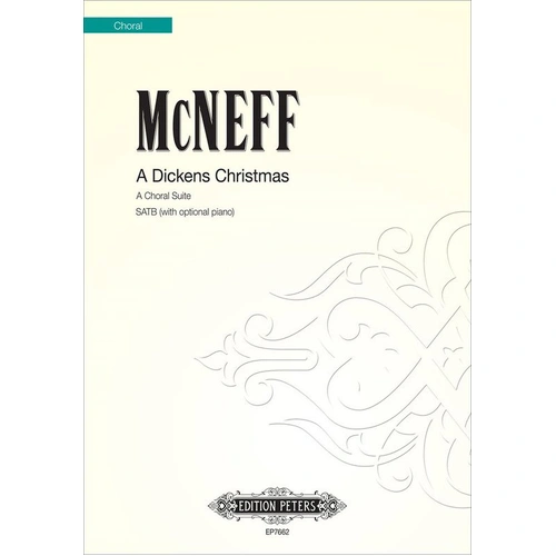A Dickens Christmas SATB/Piano by Stephen McNeff, Edition Peters, 24 Pages