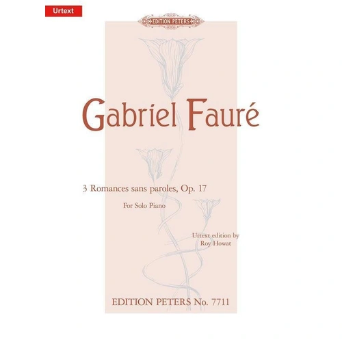 FAURE - 3 Romances Sans Paroles Op. 17 for Piano Solo