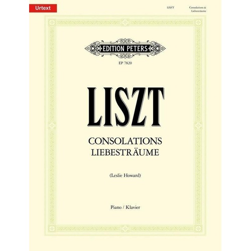 Liszt - Consolations S.172 & Liebestraume S.541 for Piano Solo, Edited by Leslie Howard, Edition Peters