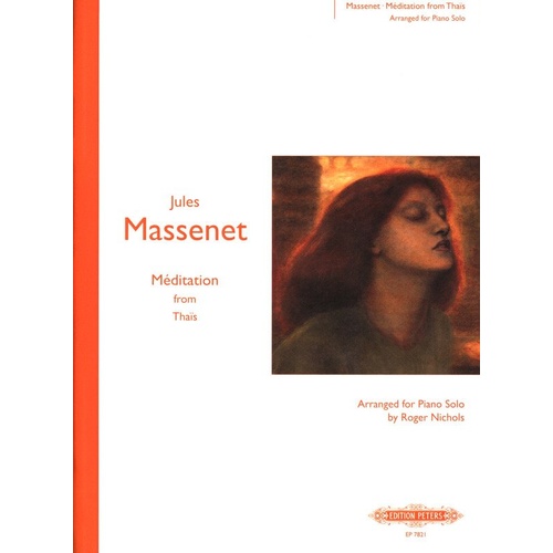Massenet - Meditation from Thais for Piano Solo, Arranged by Roger Nichols, Edition Peters, 1 Page