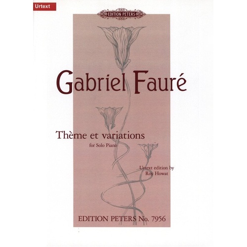 Theme and Variations Op. 73 by Gabriel Faure, Piano Solo Edition Peters