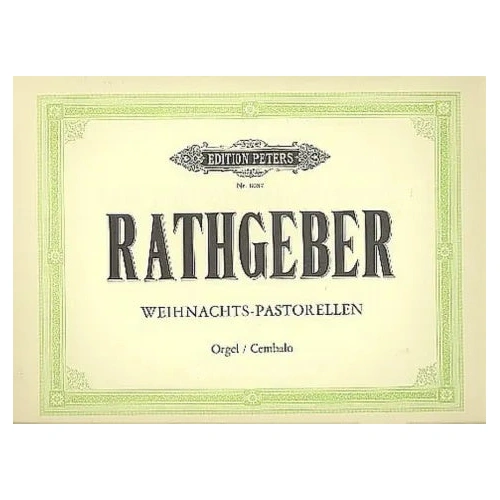 10 Christmas Pastorales for Harpsichord/Organ by Johann Valentin Rathgeber - Peters EP8087
