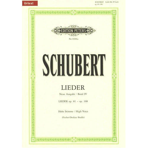 Schubert - Songs Vol. 4 High Voice, Op. 81-108, Edition Peters, 182 Pages