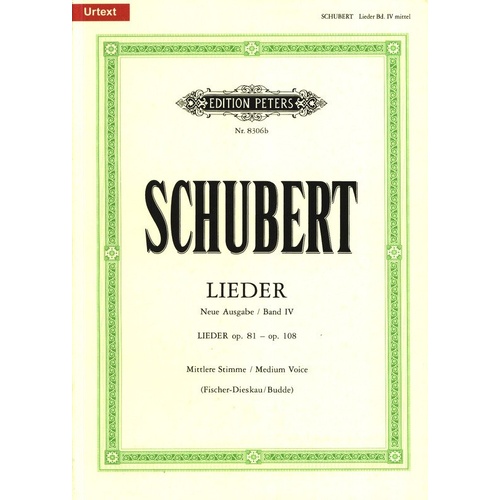 Schubert - Songs Vol. 4 Medium Voice, Op. 81 to Op. 108, Edition Peters