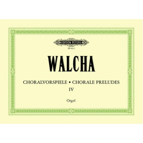 Walcha - Chorale Preludes Vol 4 for Organ, Edition Peters, Organ Solo