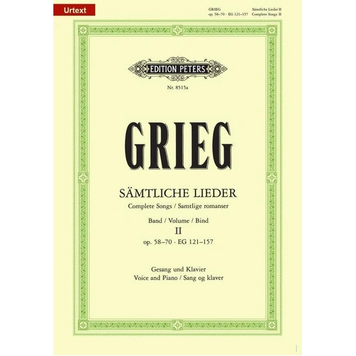 Grieg - Complete Songs Vol. 2 Op. 58-78 EG 121-157 for Voice, Edition Peters