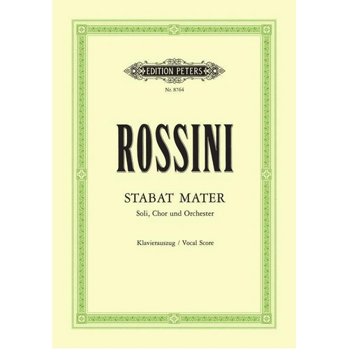 Rossini - Stabat Mater Vocal Score, Arranged by Andreas Schenck, 142 Pages, Edition Peters