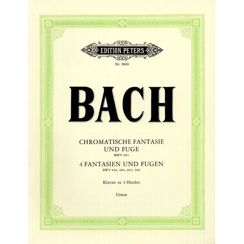 Bach - Fantasias and Fugues for Piano Solo, Edition Peters, BWV 894, 904, 903, 906, 944
