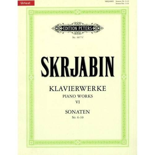 Scriabin Piano Works Vol. 6: Sonatas Nos. 6-10 (Opp. 62, 64, 66, 68, 70) - Edition Peters